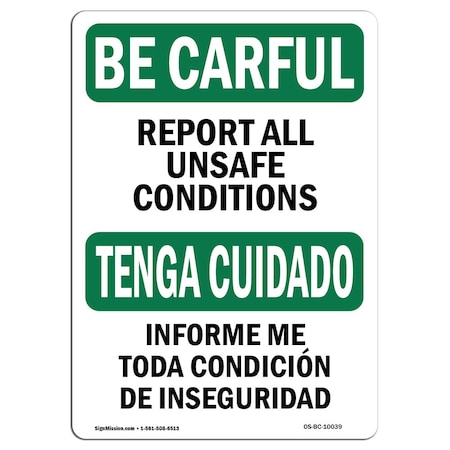 OSHA BE CAREFUL Sign, Report All Unsafe Conditions, 24in X 18in Rigid Plastic